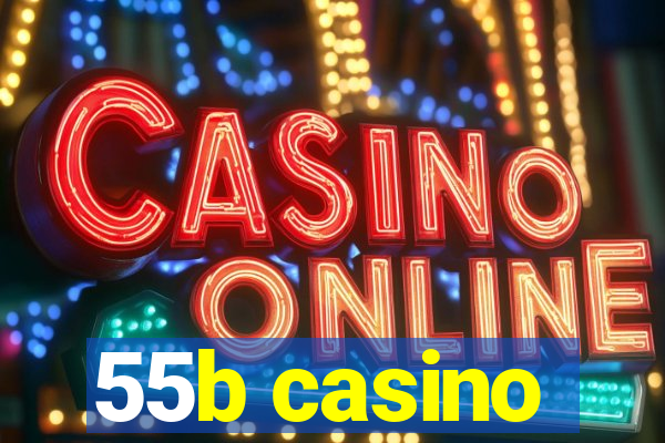 55b casino